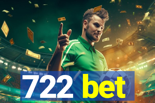 722 bet